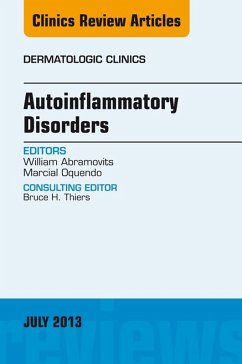 Autoinflammatory Disorders, an Issue of Dermatologic Clinics (eBook, ePUB) - Abramovits, William; Oquendo, Marcial