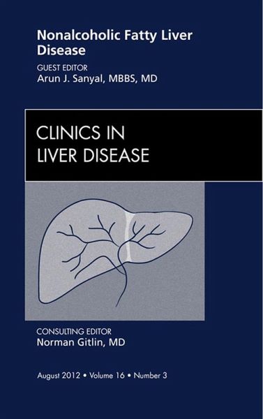 Nonalcoholic Fatty Liver Disease, An Issue of Clinics in Liver Disease (eBook, ePUB)