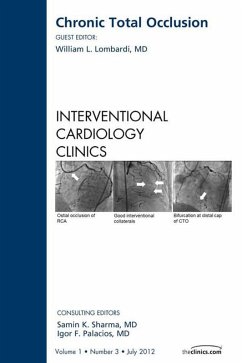Chronic Total Occlusion, An issue of Interventional Cardiology Clinics (eBook, ePUB) - Lombardi MD, William L.