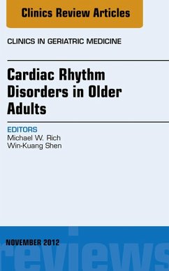 Cardiac Rhythm Disorders in Older Adults, An Issue of Clinics in Geriatric Medicine (eBook, ePUB) - Rich, Michael W.; Shen, Win-Kuang