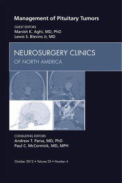 Management of Pituitary Tumors, An Issue of Neurosurgery Clinics (eBook, ePUB) - Aghi, Manish K.; Blevins, Lewis S.