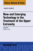 New and Emerging Technology in Treatment of the Upper Extremity, An Issue of Hand Clinics (eBook, ePUB)