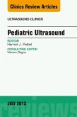 Pediatric Ultrasound, An Issue of Ultrasound Clinics (eBook, ePUB)