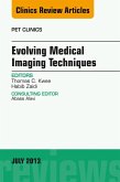 Evolving Medical Imaging Techniques, An Issue of PET Clinics (eBook, ePUB)