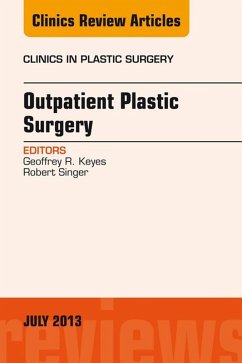 Cover Outpatient Plastic Surgery, An Issue of Clinics in Plastic Surgery (eBook, ePUB)