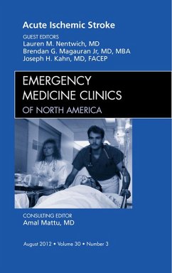 Acute Ischemic Stroke, An Issue of Emergency Medicine Clinics (eBook, ePUB) - Nentwich, Lauren M.; Magauran, Jr Brendan G.; Kahn, Joseph H.
