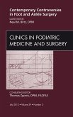 Contemporary Controversies in Foot and Ankle Surgery, An Issue of Clinics in Podiatric Medicine and Surgery (eBook, ePUB)