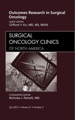 Outcomes Research in Surgical Oncology, An Issue of Surgical Oncology Clinics (eBook, ePUB) - Ko, Clifford