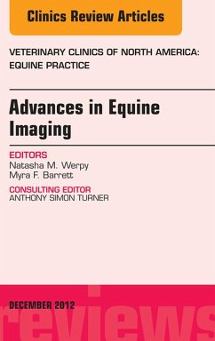 Advances in Equine Imaging, An Issue of Veterinary Clinics: Equine Practice (eBook, ePUB) - Werpy, Natasha M.; Barrett, Myra F.
