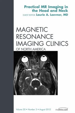 Head and Neck MRI, An Issue of Magnetic Resonance Imaging Clinics (eBook, ePUB) - Loevner, Laurie A.