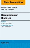 Cardiovascular Diseases, An Issue of Primary Care Clinics in Office Practice (eBook, ePUB)