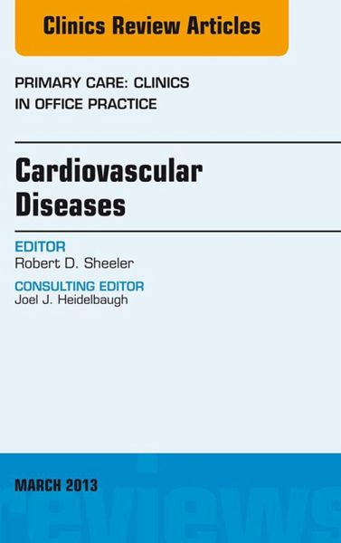 Cardiovascular Diseases, An Issue of Primary Care Clinics in Office Practice (eBook, ePUB)