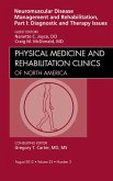 Neuromuscular Disease Management and Rehabilitation, Part I: Diagnostic and Therapy Issues, an Issue of Physical Medicine and Rehabilitation Clinics - E-Book (eBook, ePUB)