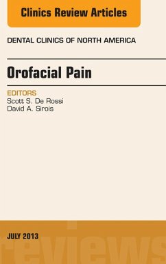 Orofacial Pain, An Issue of Dental Clinics (eBook, ePUB) - Rossi, Scott S. de; Sirois, David