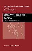 HPV and Head and Neck Cancer, An Issue of Otolaryngologic Clinics (eBook, ePUB)