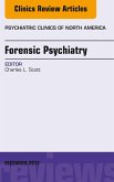 Forensic Psychiatry, An Issue of Psychiatric Clinics (eBook, ePUB) Forensic Psychiatry, An Issue of Psychiatric Clinics (eBook, ePUB)