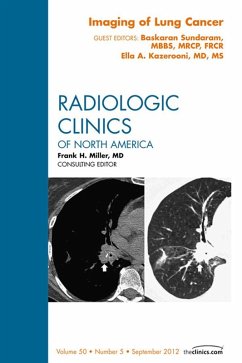 Imaging of Lung Cancer, An Issue of Radiologic Clinics of North America (eBook, ePUB) - Kazerooni, Ella A.; Sundaram, Baskaran