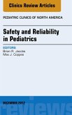 Safety and Reliability in Pediatrics, An Issue of Pediatric Clinics (eBook, ePUB)