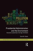 Presidential Administration and the Environment (eBook, PDF)