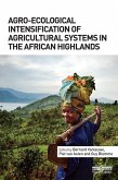 Agro-Ecological Intensification of Agricultural Systems in the African Highlands (eBook, PDF)
