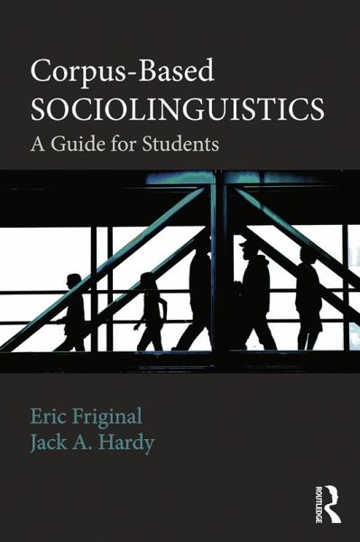 Corpus-Based Sociolinguistics (eBook, PDF) Corpus-Based Sociolinguistics (eBook, PDF)