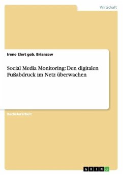 Social Media Monitoring: Den digitalen Fußabdruck im Netz überwachen - Elert geb. Brianzew, Irene