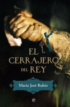 El cerrajero del rey - Rubio, Maria J.