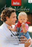 Die Liebe heilt alles & Mit einem Tanz fing es an & Kleine Schritte ins große Glück / Julia Ärzte zum Verlieben Bd.63 (eBook, ePUB)