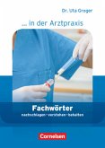 Medizinische Fachangestellte/... in der Arztpraxis - Aktuelle Ausgabe - 1.-3. Ausbildungsjahr / ... in der Arztpraxis, Neubearbeitung 2013