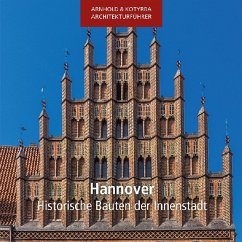 Hannover - Historische Bauten der Innenstadt - Kotyrba, Sándor; Arnhold, Elmar