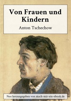 Von Frauen und Kindern (eBook, ePUB) - Tschechow, Anton