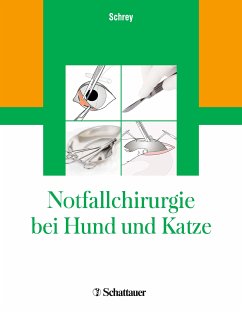 Notfallchirurgie bei Hund und Katze (eBook, PDF) - Schrey, Christian