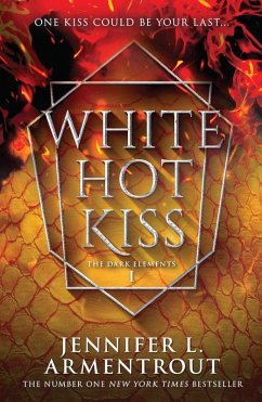White Hot Kiss (The Dark Elements, Book 1) (eBook, ePUB) - Armentrout, Jennifer L.