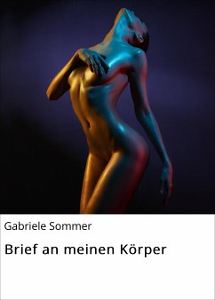 Brief an meinen Körper (eBook, ePUB) - Sommer, Gabriele