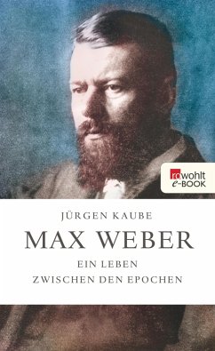 Max Weber (eBook, ePUB) - Kaube, Jürgen