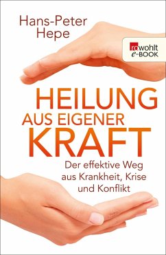 Heilung aus eigener Kraft (eBook, ePUB) - Hepe, Hans-Peter