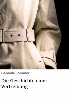 Die Geschichte einer Vertreibung (eBook, ePUB) - Sommer, Gabriele