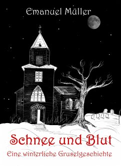 Schnee und Blut (eBook, ePUB) - Müller, Emanuel