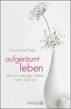 Aufgeräumt leben (eBook, ePUB) - Köpp, Constanze