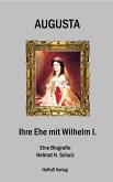 Augusta - Ihre Ehe mit Wilhelm I. (eBook, ePUB)