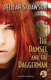 The Damsel and the Daggerman (eBook, ePUB) The Damsel and the Daggerman (eBook, ePUB)