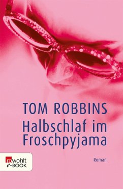Halbschlaf im Froschpyjama (eBook, ePUB) - Robbins, Tom