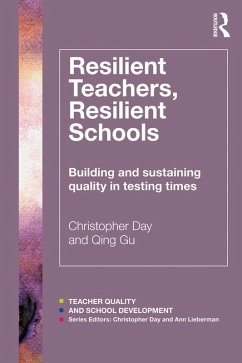 Resilient Teachers, Resilient Schools (eBook, ePUB) - Day, Christopher; Gu, Qing