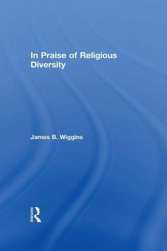 In Praise of Religious Diversity (eBook, PDF) - Wiggins, James