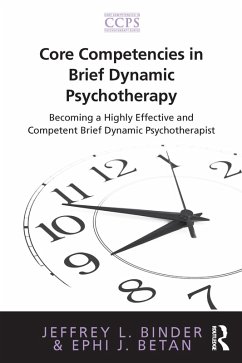 Core Competencies in Brief Dynamic Psychotherapy (eBook, PDF) - Binder, Jeffrey L.; Betan, Ephi J.