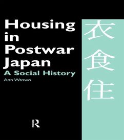 Housing in Postwar Japan - A Social History (eBook, ePUB) - Waswo, Ann