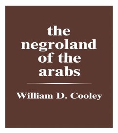 Cover The Negroland of the Arabs Examined and Explained (1841) (eBook, PDF)