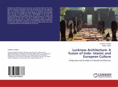 Lucknow Architecture: A fusion of Indo- Islamic and European Culture - Pandey, Archana;Misra, Rajeev