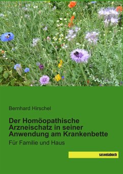Der Homöopathische Arzneischatz in seiner Anwendung am Krankenbette - Hirschel, Bernhard