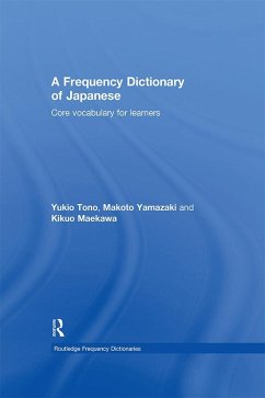 A Frequency Dictionary of Japanese (eBook, PDF) - Tono, Yukio; Yamazaki, Makoto; Maekawa, Kikuo
